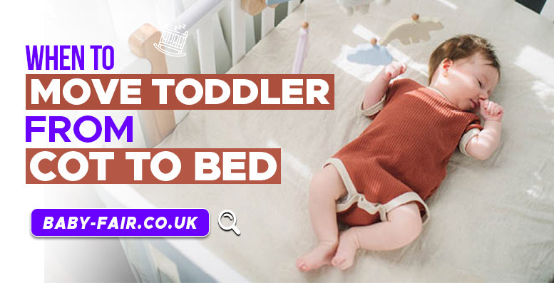 When to move your toddler from cot to bed